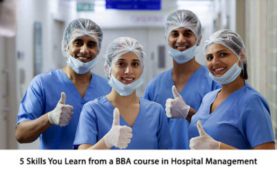 5 Skills You Learn from a BBA Course in Hospital Management