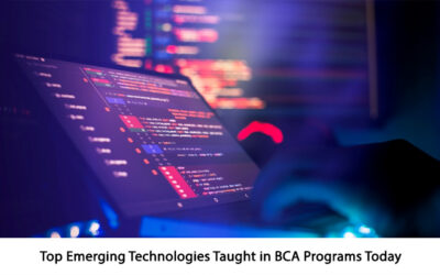 Top Emerging Technologies Taught in BCA Programs Today
