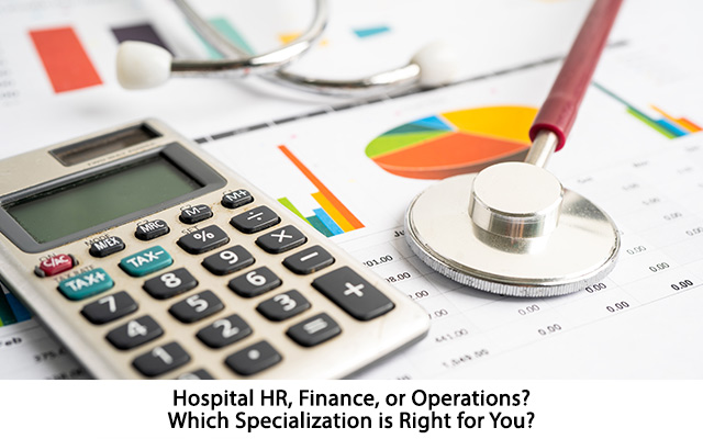 Hospital HR, Finance, or Operations